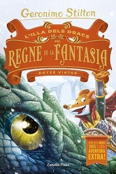 ILLA DELS DRACS DEL REGNE DE LA FANTASIA. DOTZÈ VIATGE, L' | 9788491378730 | STILTON, GERONIMO | Llibreria Aqualata | Comprar llibres en català i castellà online | Comprar llibres Igualada