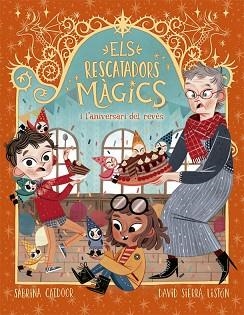 RESCATADORS MÀGICS 2, ELS. L'ANIVERSARI DEL REVÉS | 9788424665678 | CATDOOR, SABRINA | Llibreria Aqualata | Comprar llibres en català i castellà online | Comprar llibres Igualada