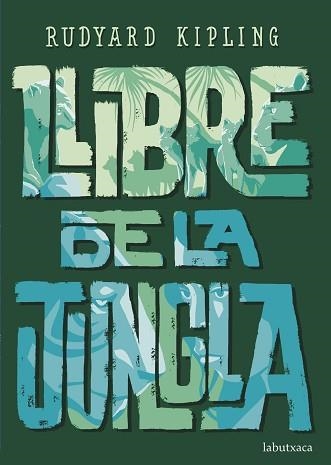 LLIBRE DE LA JUNGLA | 9788417420987 | KIPLING, RUDYARD | Llibreria Aqualata | Comprar libros en catalán y castellano online | Comprar libros Igualada