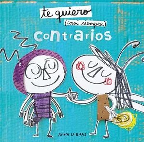 TE QUIERO CASI SIEMPRE. CONTRARIOS | 9788408212935 | LLENAS, ANNA | Llibreria Aqualata | Comprar llibres en català i castellà online | Comprar llibres Igualada