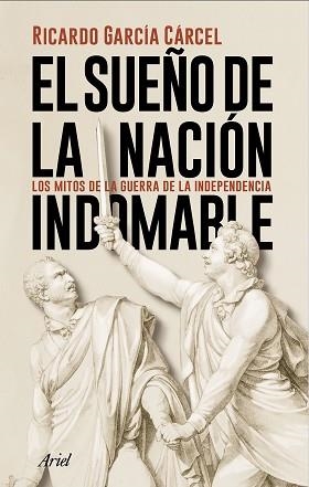 SUEÑO DE LA NACIÓN INDOMABLE, EL | 9788434431362 | GARCÍA CÁRCEL, RICARDO | Llibreria Aqualata | Comprar llibres en català i castellà online | Comprar llibres Igualada