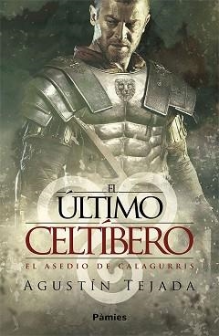 ÚLTIMO CELTÍBERO, EL | 9788417683627 | TEJADA NAVAS, AGUSTÍN | Llibreria Aqualata | Comprar llibres en català i castellà online | Comprar llibres Igualada