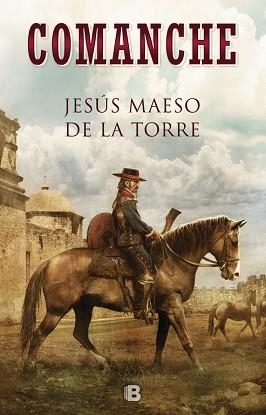 COMANCHE | 9788466664127 | MAESO DE LA TORRE, JESÚS | Llibreria Aqualata | Comprar libros en catalán y castellano online | Comprar libros Igualada