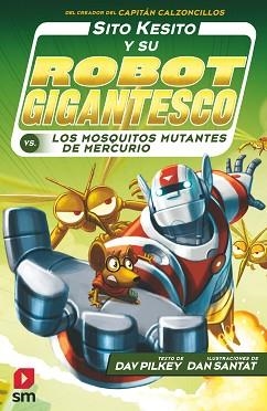 SITO KESITO 2. CONTRA LOS MOSQUITOS MUTANTES DE MERCURIO | 9788413181202 | PILKEY, DAV | Llibreria Aqualata | Comprar llibres en català i castellà online | Comprar llibres Igualada