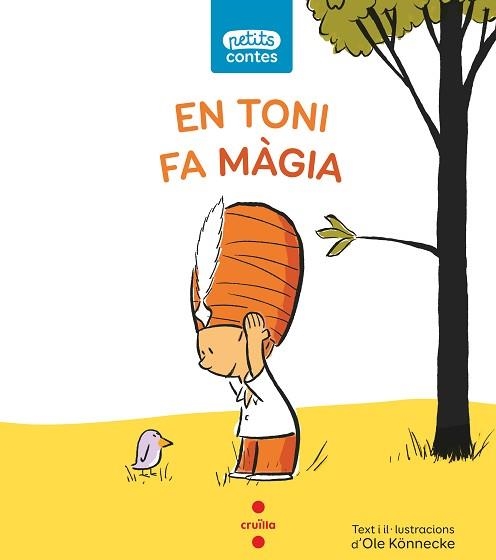 EN TONI FA MAGIA (PETITS CONTES) | 9788466146364 | KÖNNECKE, OLE | Llibreria Aqualata | Comprar llibres en català i castellà online | Comprar llibres Igualada