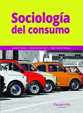 SOCIOLOGÍA DEL CONSUMO | 9788428342551 | TARDIVO TARDIVO, GIULIANO / MARTÍNEZ MOURE, OLGA/DÍAZ CANO , EDUARDO | Llibreria Aqualata | Comprar llibres en català i castellà online | Comprar llibres Igualada