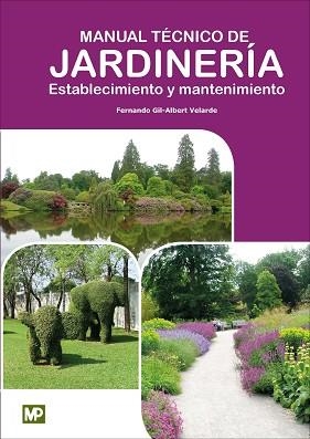 MANUAL TÉCNICO DE JARDINERÍA. ESTABLECIMIENTO Y MANTENIMIENTO | 9788484767480 | GIL-ALBERT VELARDE, FERNANDO | Llibreria Aqualata | Comprar llibres en català i castellà online | Comprar llibres Igualada