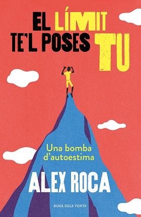 LÍMIT TE'L POSES TU, EL | 9788417627218 | ROCA CAMPILLO, ALEX | Llibreria Aqualata | Comprar llibres en català i castellà online | Comprar llibres Igualada