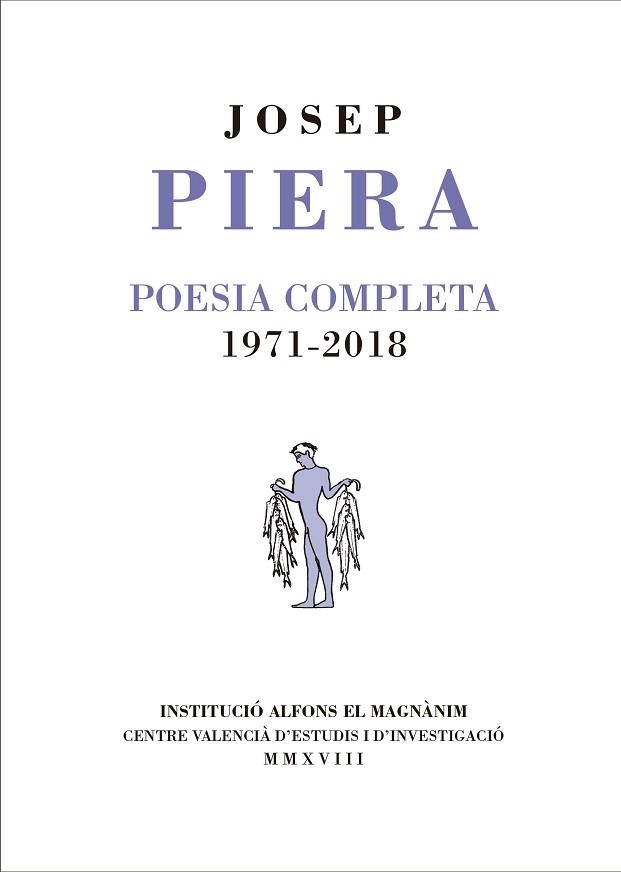 POESIA COMPLETA. 1971-2018 | 9788478228072 | PIERA I RUBIÓ, JOSEP | Llibreria Aqualata | Comprar llibres en català i castellà online | Comprar llibres Igualada