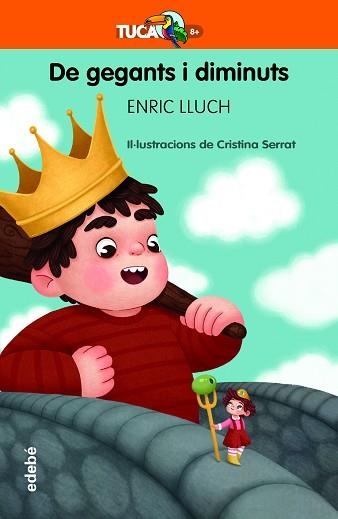 DE GEGANTS I DIMINUTS (TUCÀ TARONJA 1) | 9788468345291 | LLUCH, ENRIC | Llibreria Aqualata | Comprar llibres en català i castellà online | Comprar llibres Igualada