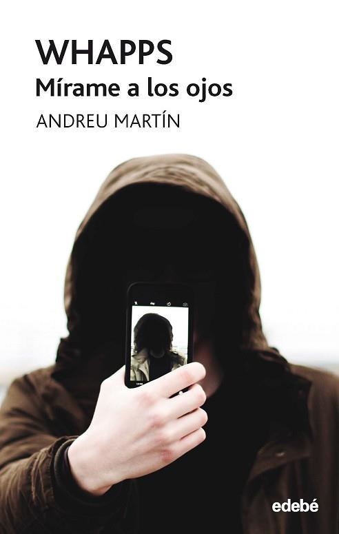 WHAPPS. MÍRAME A LOS OJOS | 9788468345345 | MARTÍN, ANDREU | Llibreria Aqualata | Comprar llibres en català i castellà online | Comprar llibres Igualada