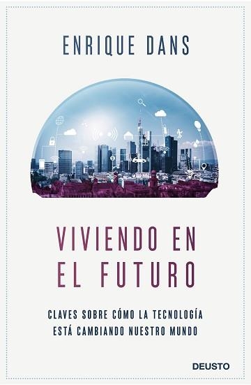 VIVIENDO EN EL FUTURO | 9788423430840 | DANS, ENRIQUE | Llibreria Aqualata | Comprar llibres en català i castellà online | Comprar llibres Igualada