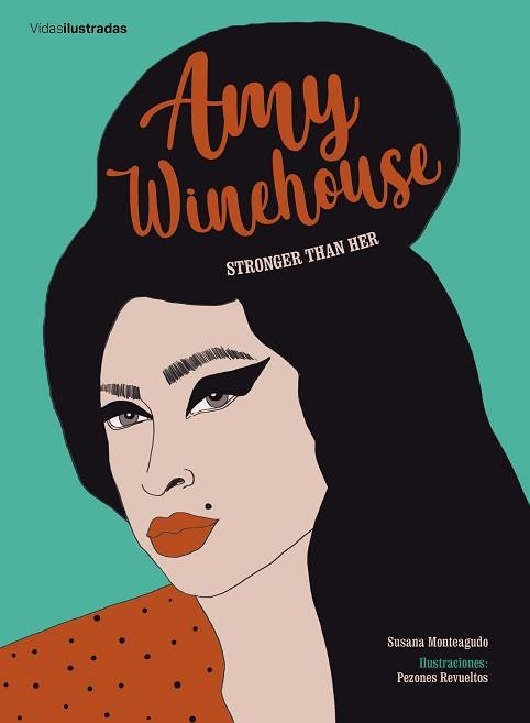 AMY WINEHOUSE | 9788417858322 | MONTEAGUDO, SUSANA / PEZONES REVUELTOS | Llibreria Aqualata | Comprar llibres en català i castellà online | Comprar llibres Igualada