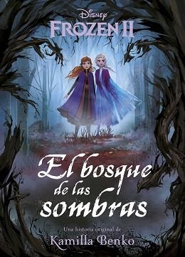 FROZEN 2. EL BOSQUE DE LAS SOMBRAS | 9788499519319 | BENKO, KAMILLA | Llibreria Aqualata | Comprar llibres en català i castellà online | Comprar llibres Igualada