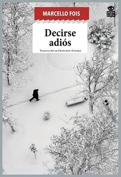 DECIRSE ADIÓS | 9788416537549 | FOIS, MARCELLO | Llibreria Aqualata | Comprar llibres en català i castellà online | Comprar llibres Igualada