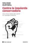 CONTRA LA IZQUIERDA CONSERVADORA | 9788412099201 | BOLTANSKI, LUC / CORCUFF, PHILIPPE / FRASER, NANCY | Llibreria Aqualata | Comprar llibres en català i castellà online | Comprar llibres Igualada