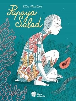 PAPAYA SALAD | 9788494983047 | MACELLARI, ELISA | Llibreria Aqualata | Comprar llibres en català i castellà online | Comprar llibres Igualada