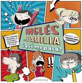 INGLÉS EN FAMILIA ¿QUÉ ME PASA? | 9788417273040 | LAROUSSE EDITORIAL | Llibreria Aqualata | Comprar llibres en català i castellà online | Comprar llibres Igualada