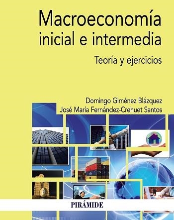 MACROECONOMÍA INICIAL E INTERMEDIA | 9788436839593 | GIMÉNEZ BLÁZQUEZ, DOMINGO/FERNÁNDEZ-CREHUET SANTOS, JOSÉ MARÍA | Llibreria Aqualata | Comprar llibres en català i castellà online | Comprar llibres Igualada