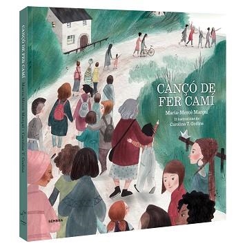 CANÇÓ DE FER CAMÍ | 9788416698363 | MARÇAL, MARIA-MERCÈ | Llibreria Aqualata | Comprar llibres en català i castellà online | Comprar llibres Igualada