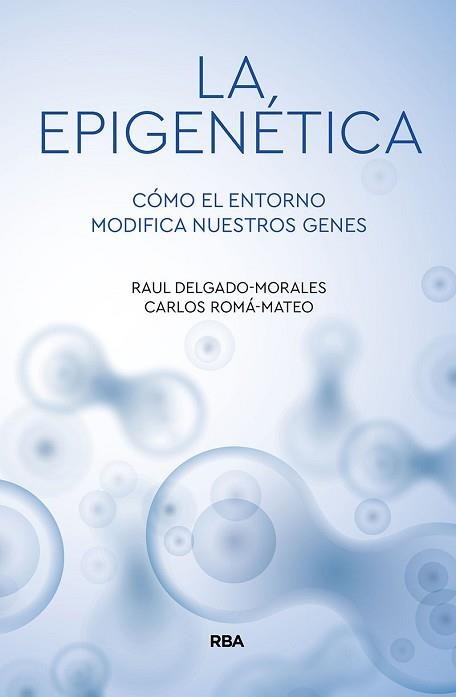 EPIGENÉTICA, LA | 9788491874522 | DELGADO MORALES, RAÚL / ROMA MATEO, CARLOS | Llibreria Aqualata | Comprar llibres en català i castellà online | Comprar llibres Igualada