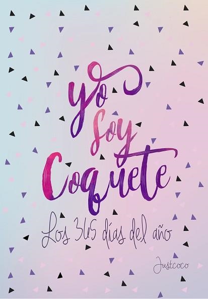 YO SOY COQUETE LOS 365 DÍAS DEL AÑO | 9788403519398 | DÍAZ (@MODAJUSTCOCO), VERÓNICA | Llibreria Aqualata | Comprar llibres en català i castellà online | Comprar llibres Igualada