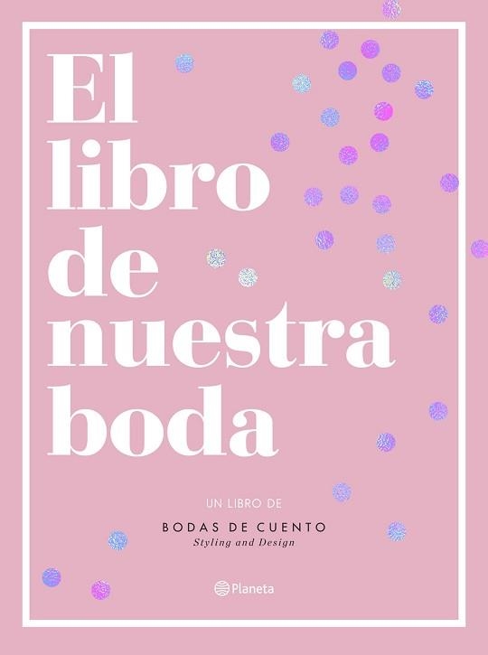 LIBRO DE NUESTRA BODA, EL | 9788408193289 | BODAS DE CUENTO | Llibreria Aqualata | Comprar llibres en català i castellà online | Comprar llibres Igualada