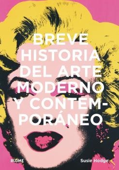 BREVE HISTORIA DEL ARTE MODERNO Y CONTEMPORÁNEO | 9788417757489 | HODGE, SUSIE | Llibreria Aqualata | Comprar libros en catalán y castellano online | Comprar libros Igualada