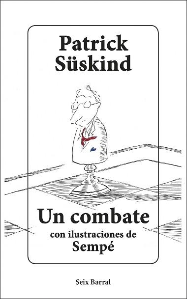 UN COMBATE | 9788432235740 | SÜSKIND, PATRICK / SEMPÉ, JEAN-JACQUES | Llibreria Aqualata | Comprar libros en catalán y castellano online | Comprar libros Igualada