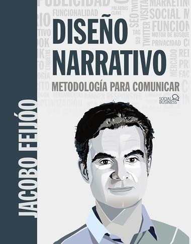 DISEÑO NARRATIVO. METODOLOGÍA PARA COMUNICAR | 9788441541863 | FEIJÓO, JACOBO | Llibreria Aqualata | Comprar llibres en català i castellà online | Comprar llibres Igualada