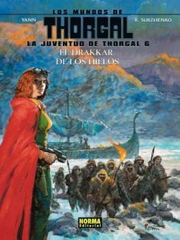 JUVENTUD DE THORGAL 6, LA.  EL DRAKKAR DE LOS HIELOS | 9788467939583 | YANN, SURZHENKO | Llibreria Aqualata | Comprar llibres en català i castellà online | Comprar llibres Igualada