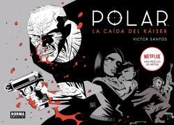 POLAR 04: LA CAÍDA DEL KAISER | 9788467939293 | SANTOS, VICTOR | Llibreria Aqualata | Comprar llibres en català i castellà online | Comprar llibres Igualada