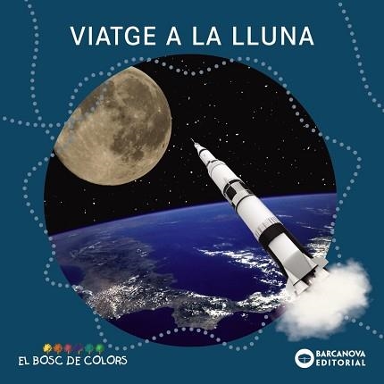 VIATGE A LA LLUNA | 9788448949532 | BALDÓ, ESTEL / GIL, ROSA / SOLIVA, MARIA | Llibreria Aqualata | Comprar libros en catalán y castellano online | Comprar libros Igualada