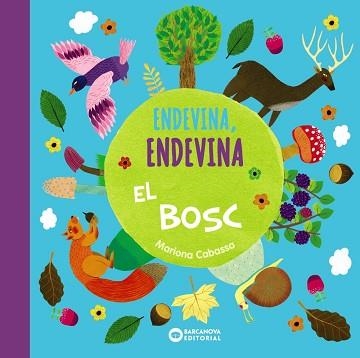 ENDEVINA, ENDEVINA EL BOSC | 9788448949686 | CABASSA, MARIONA | Llibreria Aqualata | Comprar llibres en català i castellà online | Comprar llibres Igualada