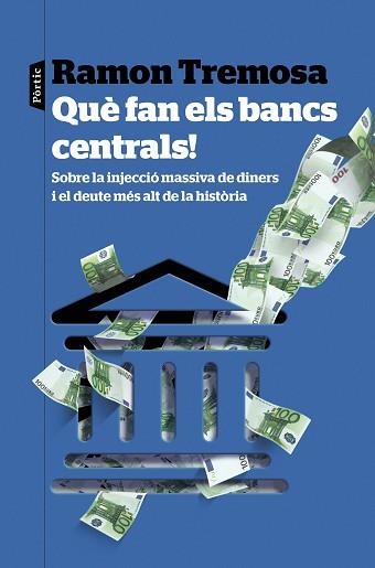 QUÈ FAN ELS BANCS CENTRALS! | 9788498094541 | TREMOSA, RAMON | Llibreria Aqualata | Comprar llibres en català i castellà online | Comprar llibres Igualada