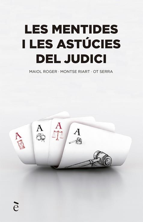 MENTIDES I LES ASTÚCIES DEL JUDICI, LES | 9788441232150 | SERRA, OT / RIART, MONTSE / MAIOL, ROGER | Llibreria Aqualata | Comprar llibres en català i castellà online | Comprar llibres Igualada