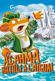 GERONIMO STILTON 78. ALARMA, RATOLÍ A L'AIGUA! | 9788491379232 | STILTON, GERONIMO | Llibreria Aqualata | Comprar libros en catalán y castellano online | Comprar libros Igualada