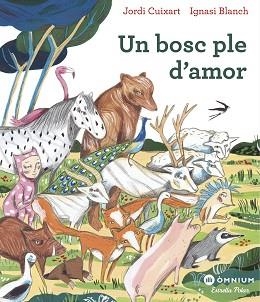 UN BOSC PLE D'AMOR | 9788491378792 | CUIXART, JORDI | Llibreria Aqualata | Comprar llibres en català i castellà online | Comprar llibres Igualada