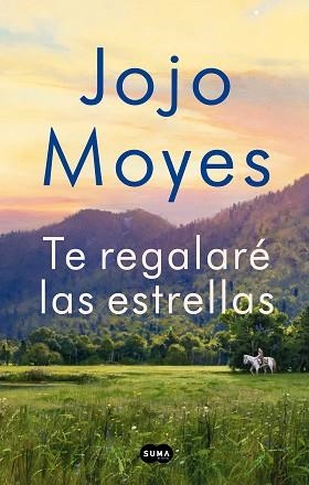 TE REGALARÉ LAS ESTRELLAS | 9788491294221 | MOYES, JOJO | Llibreria Aqualata | Comprar llibres en català i castellà online | Comprar llibres Igualada