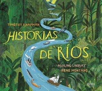 HISTORIAS DE RÍOS | 9788414023457 | KNAPMAN, TIMOTHY | Llibreria Aqualata | Comprar llibres en català i castellà online | Comprar llibres Igualada