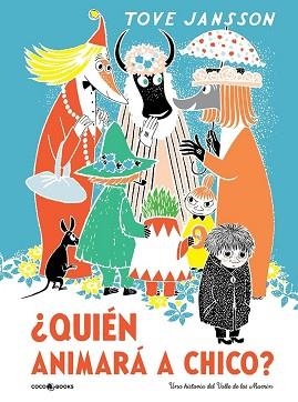 QUIÉN ANIMARÁ A CHICO? UNA HISTORIA DEL VALLE DE LOS MUMIN | 9788494953040 | JANSSON, TOVE | Llibreria Aqualata | Comprar llibres en català i castellà online | Comprar llibres Igualada