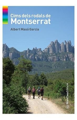 CIMS DELS RODALS DE MONTSERRAT | 9788417589974 | ALBERT MASÓ GARCIA | Llibreria Aqualata | Comprar llibres en català i castellà online | Comprar llibres Igualada