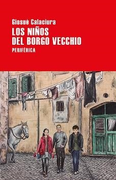 NIÑOS DEL BORGO VECCHIO, LOS | 9788416291946 | CALACIURA, GIOSUÈ | Llibreria Aqualata | Comprar llibres en català i castellà online | Comprar llibres Igualada