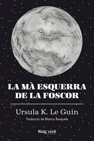 MÀ ESQUERRA DE LA FOSCOR, LA | 9788417925048 | LE GUIN, URSULA K. | Llibreria Aqualata | Comprar libros en catalán y castellano online | Comprar libros Igualada