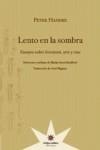 LENTO EN LA SOMBRA | 9789871673681 | PETER HANDKE | Llibreria Aqualata | Comprar llibres en català i castellà online | Comprar llibres Igualada