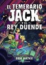 TEMERARIO JACK Y EL REY DUENDE, EL | 9788467938296 | HATKE, BEN | Llibreria Aqualata | Comprar llibres en català i castellà online | Comprar llibres Igualada