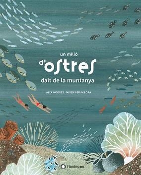 UN MILIÓ D'OSTRES DALT DE LA MUNTANYA | 9788417749361 | NOGUÉS, ALEX | Llibreria Aqualata | Comprar llibres en català i castellà online | Comprar llibres Igualada