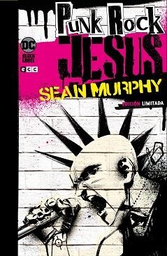 PUNK ROCK JESUS - EDICIÓN LIMITADA DC BLACK LABEL | 9788418043598 | MURPHY, SEAN | Llibreria Aqualata | Comprar llibres en català i castellà online | Comprar llibres Igualada