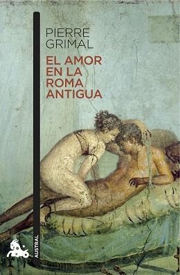 AMOR EN LA ROMA ANTIGUA, EL | 9788408171782 | GRIMAL, PIERRE | Llibreria Aqualata | Comprar llibres en català i castellà online | Comprar llibres Igualada