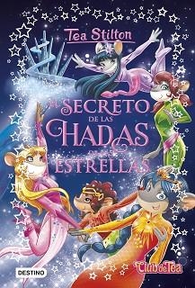 SECRETO DE LAS HADAS DE LAS ESTRELLAS, EL | 9788408194514 | STILTON, TEA | Llibreria Aqualata | Comprar llibres en català i castellà online | Comprar llibres Igualada